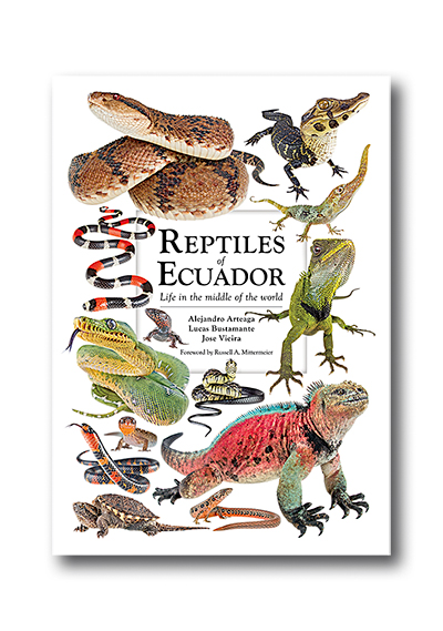 Portada del libro: Alejandro Arteaga, Lucas Bustamante y José Vieira. Reptiles of Ecuador. Fundación Khamai y Tropical Herping, Quito.
