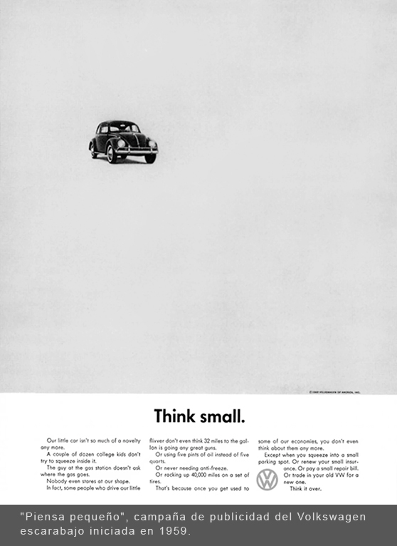 "Piensa pequeño", campaña de publicidad del Volkswagen escarabajo iniciada en 1959.