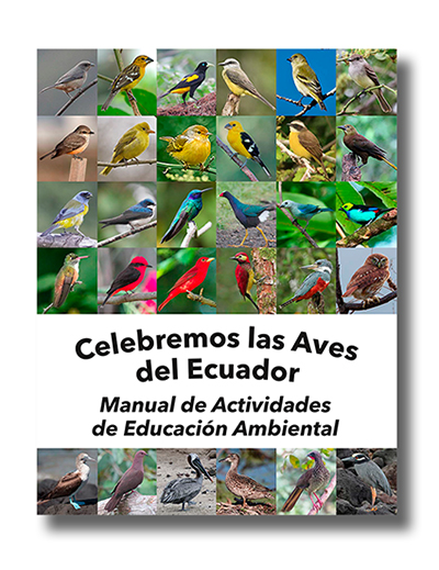 Portada del libro: Carolina Bravo y otros (ed.), 2023. Celebremos las aves del Ecuador: manual de actividades de educación ambiental. Cornell Lab, Ithaca. Portada del libro: Carolina Bravo y otros (ed.), 2023. Celebremos las aves del Ecuador: manual de actividades de educación ambiental. Cornell Lab, Ithaca.