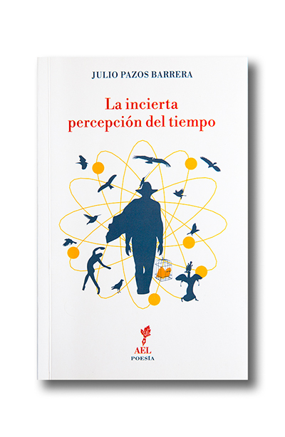 Portada del libro: Julio Pazos, 2023. La incierta percepción del tiempo. Academia Ecuatoriana de la Lengua, Quito Portada del libro: Julio Pazos, 2023. La incierta percepción del tiempo. Academia Ecuatoriana de la Lengua, Quito